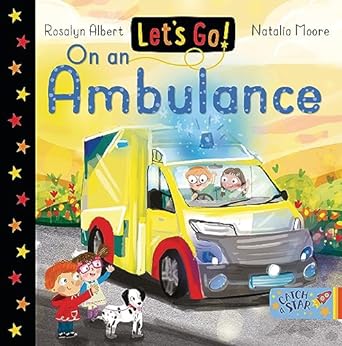 Rosalyn Albert Let's Go! On an Ambulance
