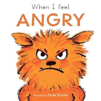 Paula Bowles When I Feel Angry